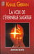 Voix de l'eternelle sagesse (la)