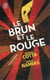 Le brun et le rouge