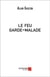 Le feu garde-malade