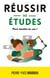 Réussir ses études pour réussir sa vie !