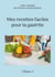 Mes recettes faciles pour la gastrite Tome 1
