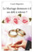 Le mariage demeure-t-il un défi à relever ?