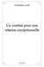 Un combat pour une relation exceptionnelle
