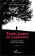 Trois jours en Angleterre : L'amour secret du Docteur Roux - Roman