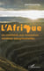 L'Afrique - un continent aux ressources minières exceptionnelles