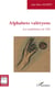 Alphabets valeryens - les modulations de l'être