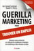 Guérilla marketing pour trouver un emploi - boostez votre recherche en utilisant les meilleures stratégies du marketing