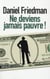 Ne deviens jamais pauvre !