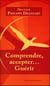 Comprendre, accepter... guérir