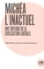 Michéa l'inactuel - une critique de la civilisation libérale