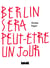 Berlin sera peut-etre un jour
