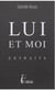 Lui et moi, quelques extraits à méditer (l5013)