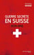 Guerre secrète en Suisse - 1939-1945