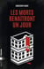 Les morts renaitront un jour