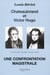 Chateaubriand et Victor Hugo - une confrontation magistrale