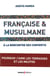 Francaise et musulmane - à la rencontre des convertis