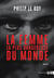 La Femme la plus dangereuse du monde : Thriller