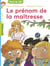 La maîtresse Tome 6 : le prénom de la maîtresse