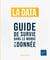 La data : guide de survie dans le monde de la donnée