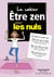 Cahier Coach - Etre Zen Pour Les Nuls