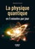 La physique quantique en 5 minutes par jour