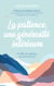 La patience, une générosité intérieure : S'offrir du temps au jour le jour