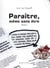 Paraître, même sans être
