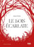 Le bois écarlate