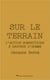Sur le terrain : l'action humanitaire à hauteur d'homme