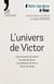 L'univers de Victor