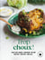 Trop choux ! chou-fleur, brocoli, chou rouge, pak choï, chou vert, chou-rave, chou kale...