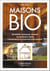Maisons bio (ne) - restaurer, amenager, decorer,les materiaux sains l'isolation et le chauffage eco