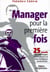 Manager pour la premiere fois - 25 conseils pour developper votre influence et votre intelligence em