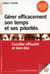 Gérer efficacement son temps et ses priorités