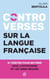 Controverses sur la langue française : 51 vérités pour en finir avec l'hypocrisie et les idées reçues