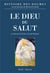Histoire des dogmes Tome 1 - le Dieu du salut