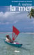 À même la mer : Un voyage en kayak aux Tuamotu