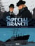 Spécial branch Tome 1 - l'agonie du Léviathan