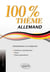 Allemand. 100% Thème. 71 Textes d'entraînement à la traduction (littérature, presse, thème grammatical)