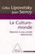La Culture-monde : Réponse à une société désorientée