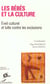LES BEBES ET LA CULTURE : Eveil culturel et lutte contre les exclusions