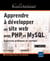 Apprendre à développer un site web avec PHP et MySQL - exercices pratiques et corrigés (2e édition)