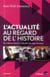 L'actualité au regard de l'histoire - de l'affaire Merah à l'élection du Pape François