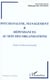 PSYCHANALYSE MANAGEMENT ET DEPENDANCES AU SEIN DES ORGANISATIONS