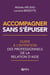 Accompagner sans s'épuiser : Guide à l'intention des professionnels de la relation d'aide