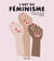L'art du féminisme - les images qui ont façonné le combat pour l'égalité, 1857-2017 v.2
