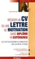 Rédiger un cv ou une lettre de motivation sans diplôme ni expérience (3e édition)