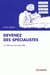 Devenez des spécialistes