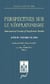 Perspectives sur le néoplatonisme - international society of neoplatonic studies - actes du colloque de 2006
