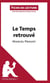 Fiche de lecture : le temps retrouvé, de Marcel Proust - analyse complète de l'oeuvre et résumé